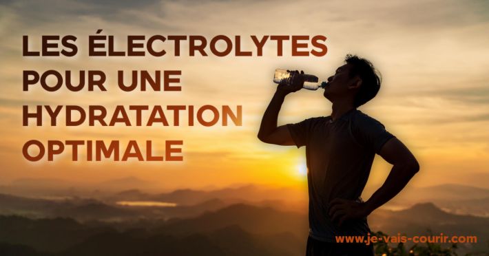 Les lectrolytes : les allis incontournables des coureurs pour une hydratation efficace [img!10107!alt  remplir]